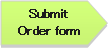 ホームベース: Submit
Order form