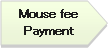 ホームベース: Mouse fee
Payment