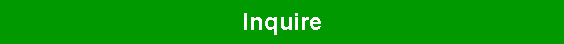 テキスト ボックス: Inquire